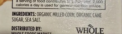 Ingredients Label for 365 Whole Foods Market Corn Flakes Organic Corn Cereal Lightly Sweetened With Organic Cane Sugar - Verified PROCEED WITH CAUTION